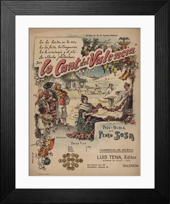 Framed Print : Partitura musical. Pasodoble Lo Cant del Valencià compuesto por el Maestro Pedro Sosa. Ilustrada por E. Pastor. Años 1910 Framed Print : Partitura musical. Pasodoble Lo Cant del Valencià compuesto por el Maestro Pedro Sosa. Ilustrada por E. Pastor. Años 1910