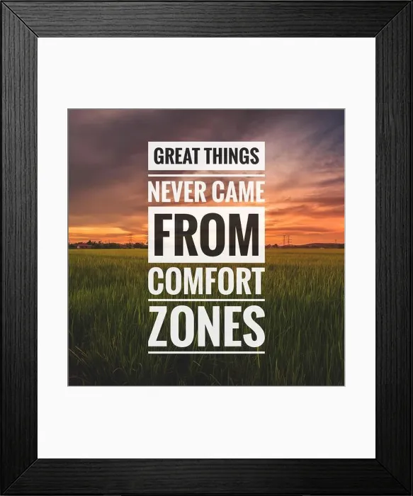 Framed Print : Motivational and inspirational quote - Great things never came from comfort zones Framed Print : Motivational and inspirational quote - Great things never came from comfort zones
