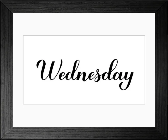 Framed Print : Wednesday calligraphy hand lettering isolated on white. Handwritten typography poster. Vector template for banner, sticker, t-shirt, etc Framed Print : Wednesday calligraphy hand lettering isolated on white. Handwritten typography poster. Vector template for banner, sticker, t-shirt, etc