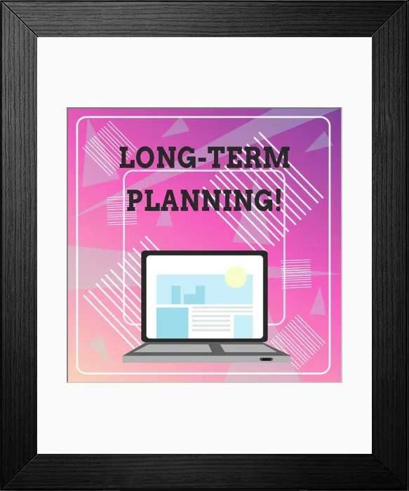 Framed Print : Word writing text Long Term Planning. Business photo showcasing establishing goals that you expected to achieve Open Modern Laptop Switched On with We