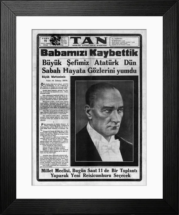 Framed Print : 1938 TAN (Turkey) front page reporting death of Mustafa Kemal Atatürk, Turkey's first President Framed Print : 1938 TAN (Turkey) front page reporting death of Mustafa Kemal Atatürk, Turkey's first President