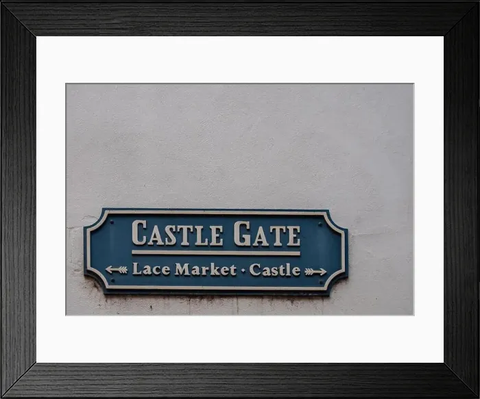 Framed Print : Nottingham Street sign for Castle Gate, Lace Market and Castle Framed Print : Nottingham Street sign for Castle Gate, Lace Market and Castle