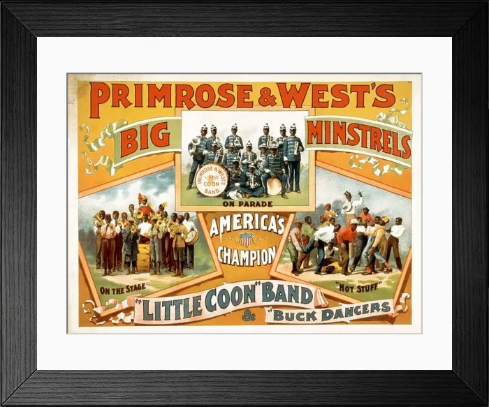 Framed Print : late 19th Century Theatre or Music Hall poster (American) depicting Primrose & West's Big Minstrels Band Framed Print : late 19th Century Theatre or Music Hall poster (American) depicting Primrose & West's Big Minstrels Band