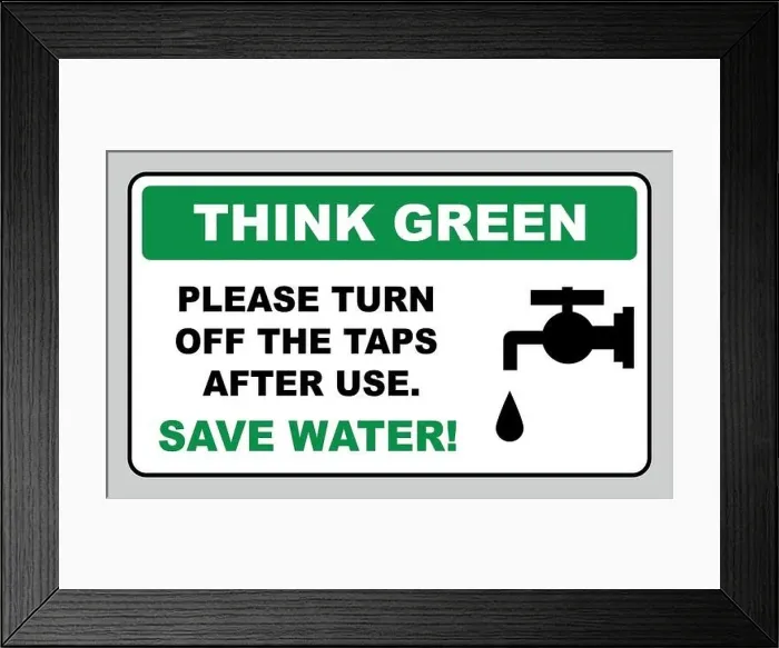 Framed Print : Think Green, Please turn off the taps after use Framed Print : Think Green, Please turn off the taps after use