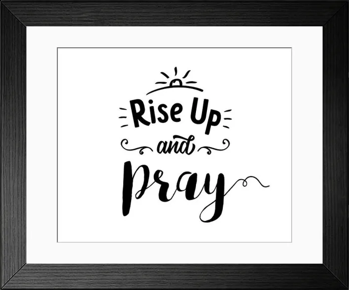 Framed Print : Rise up and pray christian lettering Framed Print : Rise up and pray christian lettering