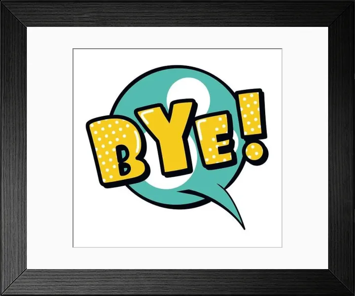 Framed Print : Bye! speech bubble in retro style. Vector illustration isolated on white background Framed Print : Bye! speech bubble in retro style. Vector illustration isolated on white background