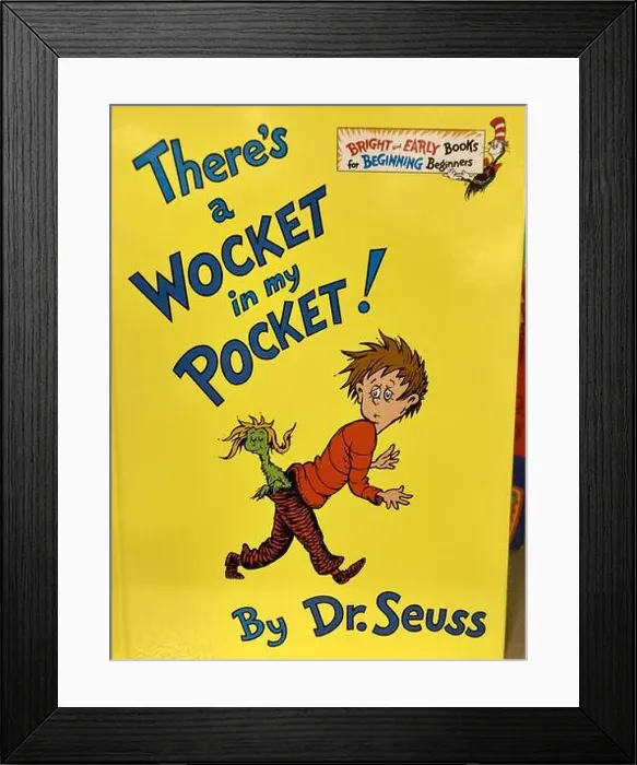 Framed Print : OCEAN SPRINGS, UNITED STATES - Mar 03, 2021: Close-up of “There's a Wocket in my Pocket” by Dr. Seuss Framed Print : OCEAN SPRINGS, UNITED STATES - Mar 03, 2021: Close-up of “There's a Wocket in my Pocket” by Dr. Seuss