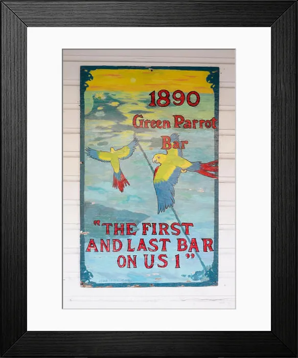 Framed Print : Green Parrot Bar sign, “First and Last Bar on US 1” Landmark Bar opened 1890 Framed Print : Green Parrot Bar sign, “First and Last Bar on US 1” Landmark Bar opened 1890