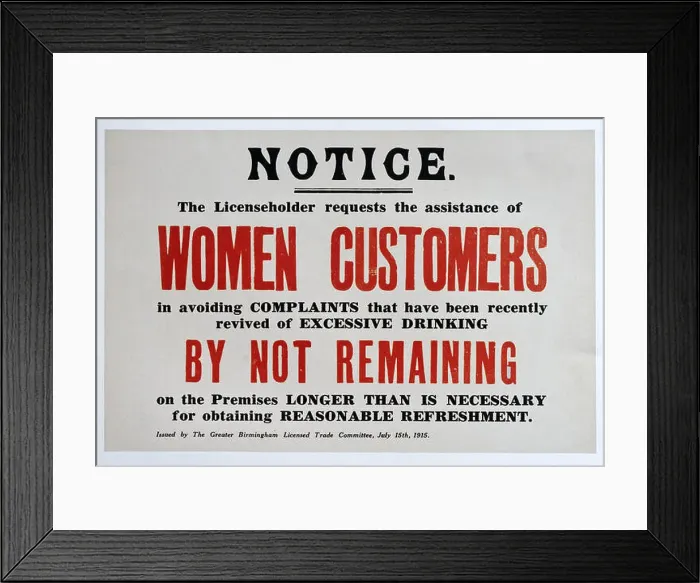 Framed Print : A British first world war notice to women customers in pubs to avoid excessive drinking Framed Print : A British first world war notice to women customers in pubs to avoid excessive drinking