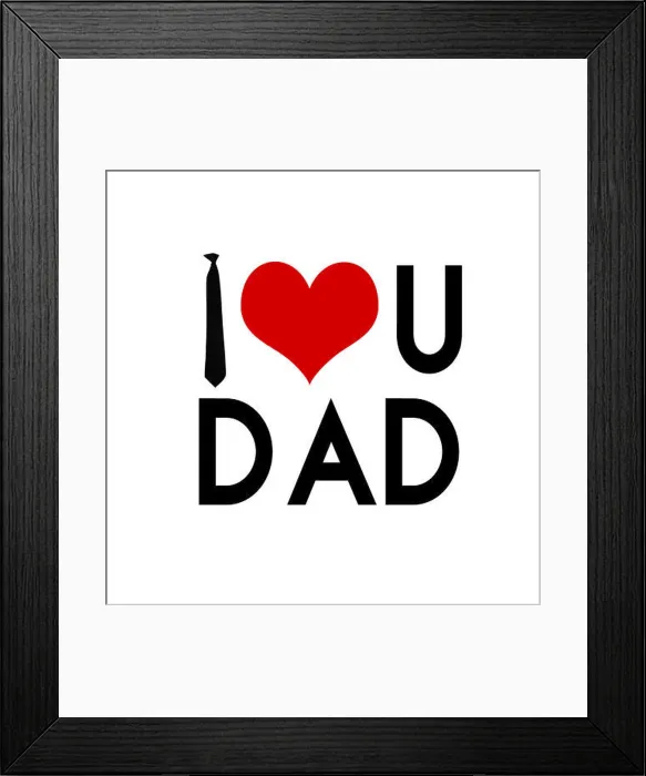 Framed Print : I love you Dad father's day card Framed Print : I love you Dad father's day card