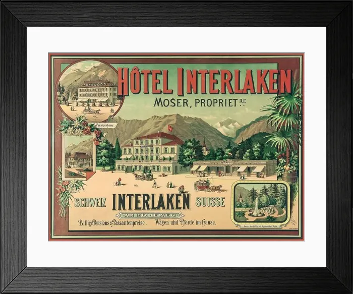 Framed Print : HOTEL INTERLAKEN Vintage Historic Advertising Poster 1890s SUISSE SCHWEIZ SWITZERLAND Bild vom Hotel Interlaken Framed Print : HOTEL INTERLAKEN Vintage Historic Advertising Poster 1890s SUISSE SCHWEIZ SWITZERLAND Bild vom Hotel Interlaken