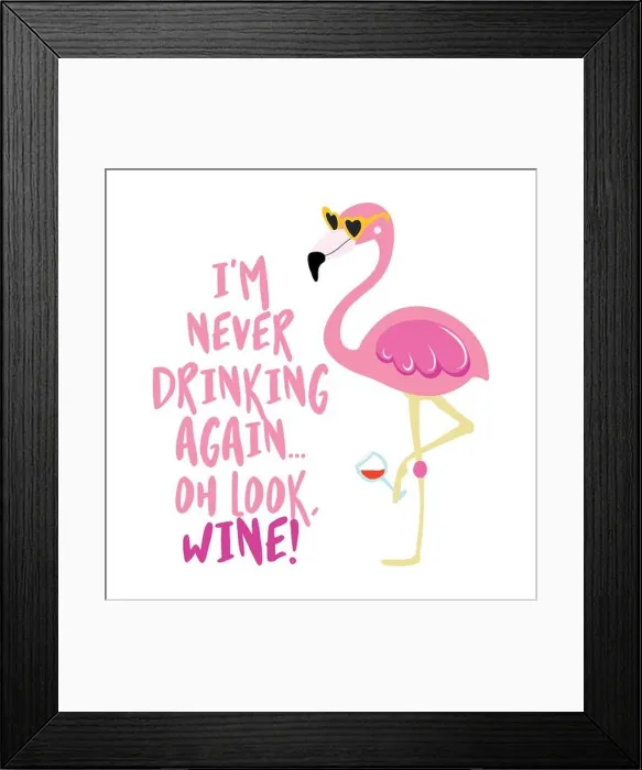 Framed Print : I am never drinking again. Oh look Framed Print : I am never drinking again. Oh look