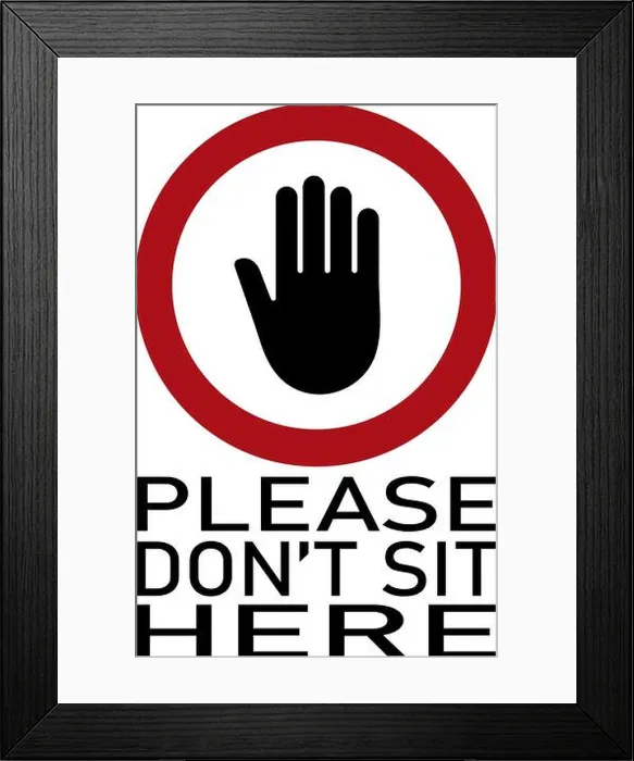Framed Print : Prohibition sign with the text Please don't sit here Framed Print : Prohibition sign with the text Please don't sit here