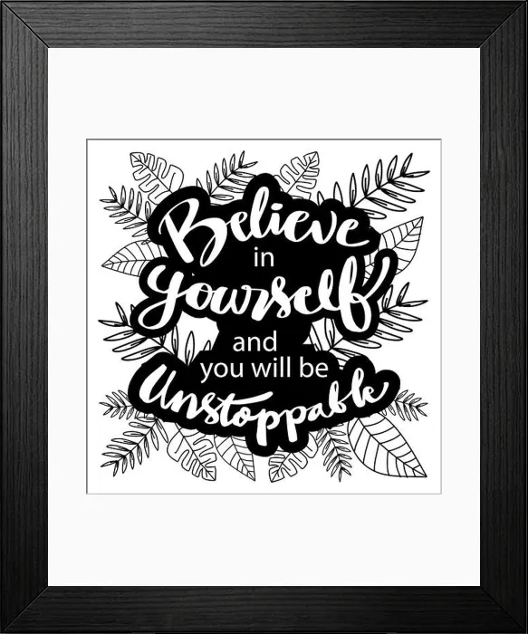 Framed Print : Believe in yourself and you will be unstoppable. Motivational quote Framed Print : Believe in yourself and you will be unstoppable. Motivational quote