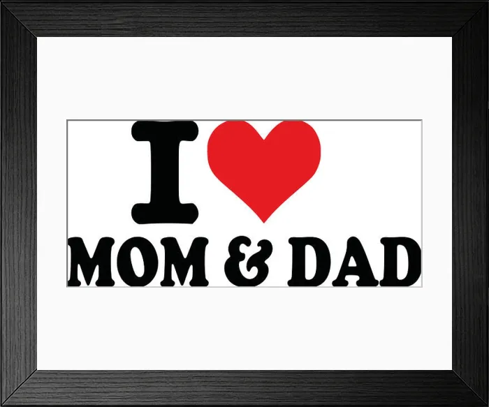 Framed Print : I love Mom and dad Framed Print : I love Mom and dad
