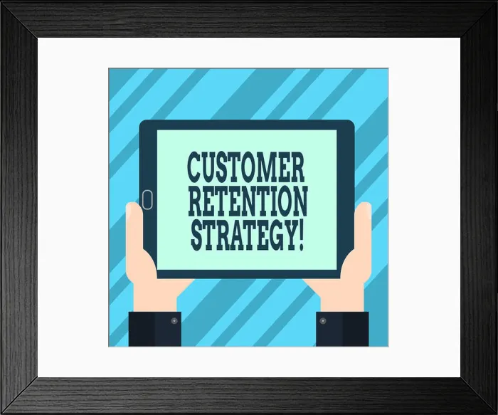 Framed Print : Text sign showing Customer Retention Strategy Framed Print : Text sign showing Customer Retention Strategy