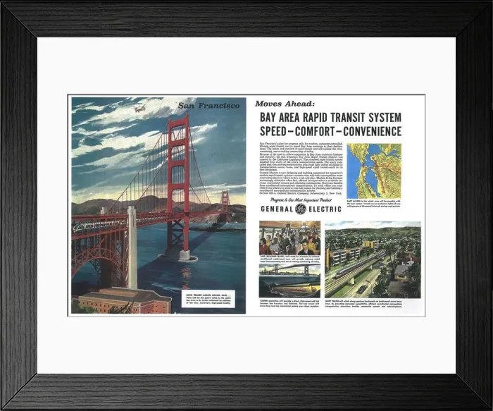 Framed Print : 1961 General electric ad - Bay Area Rapid Transit System Speed - Comfort - Convenience - BART crosses the Golden Gate Framed Print : 1961 General electric ad - Bay Area Rapid Transit System Speed - Comfort - Convenience - BART crosses the Golden Gate