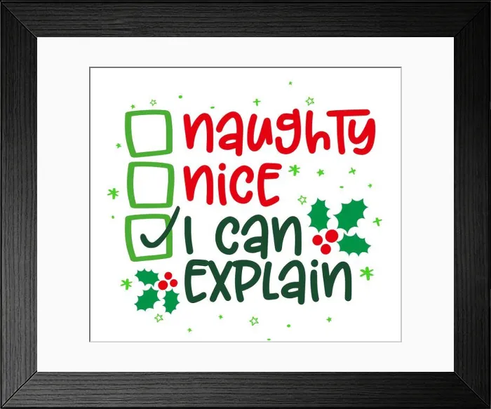 Framed Print : Naughty, nice, I can explain - Funny calligraphy phrase for Christmas