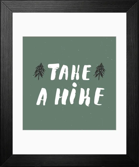 Framed Print : Take a hike lettering handwritten sign