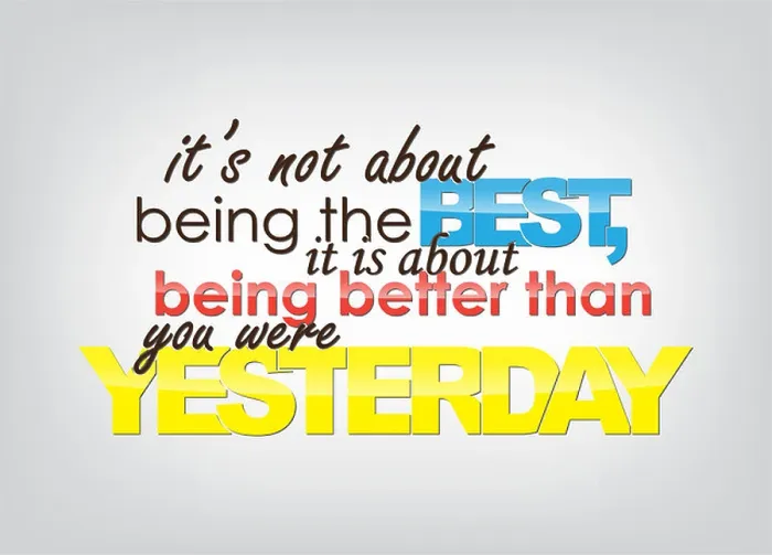 Framed Print : It's not about being the Best, it is about being better than you were Yesterday Framed Print : It's not about being the Best, it is about being better than you were Yesterday