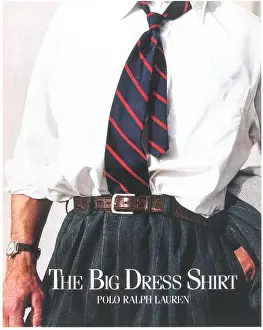 Commercials Prints: 1991 Ralph Lauren Polo Big Dress shirt ad