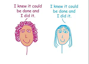Businesswomen Prints: Color cartoon showing two ethnically diverse women saying they knew it could be done and they accomplished it