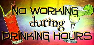 Hours Prints: colorful no working during drinking hours humorous sign