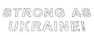 Nationalism Prints: Conceptual community of people forming the STRONG AS UKRAINE message