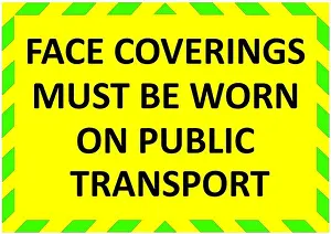 Masks Prints: FACE COVERINGS MUST BE WORN ON PUBLIC TRANSPORT warning sign