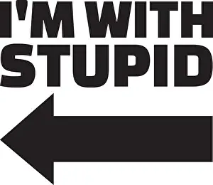 Dumb Prints: I'm with stupid and arrow