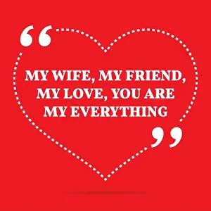 Motivational Prints: Inspirational love quote. My wife