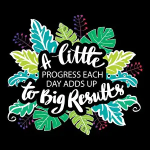 Wall Decor Prints: A little progress each day adds up to big result. Motivational quote