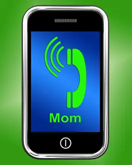 Communicating Prints: Call Mom On Phone Meaning Talk To Mother