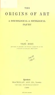 Origins Prints: The origins of art : a psychological and sociological inquiry : Hirn, Yrjö