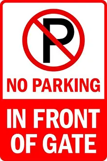 Prohibited Prints: No parking in front of gate warning sign. Safety signs and symbols