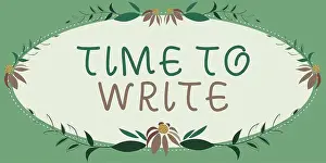 Write Prints: Sign displaying Time To Write, Conceptual photo to record something or to express an idea in paper or book