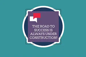 Motivational Prints: Text sign showing The Road To Success Is Always Under Construction