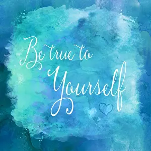 Quotes Prints: Be True To Yourself Watercolor Motivational Quote | Wall Art Inspirational Quotes in Teal
