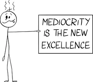 Stickman Prints: Vector cartoon stick figure drawing conceptual illustration of silly or stupid man holding mediocrity is the new