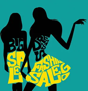 Three Quarter Length Prints: Two women in dress shape in typography effect representing fashion and sale in illustration